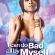 I Can Do Bad All by Myself (2009)