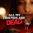 All My Friends Are Dead (2020) - Anastazja