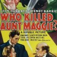 Who Killed Aunt Maggie? (1940)
