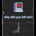 Proč jsi mě zabil? (2021)