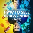 Jak prodávat drogy přes internet (rychle) (2019-?)