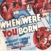 When Were You Born (1938)