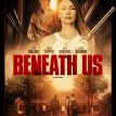 Beneath Us (2019)