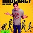 Idiocracy (2006) - Joe Bauers