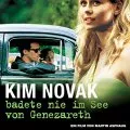 Kim Novak badade aldrig i Genesarets sjö (2005) - Henry Wassman
