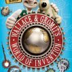 Wallace and Gromit's World of Invention (2010)