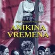 Anikina vremena / Legends of Anika (1956) - Anika