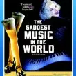The Saddest Music in the World (2003)
