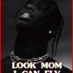 Travis Scott: Look Mom I Can Fly (2019)