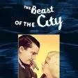 The Beast of the City (1932)